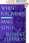 When Forgiveness Doesn't Make Sense
