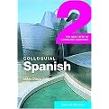 Colloquial Spanish 2 (The Next Step in Language Learning) (Package)