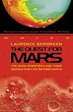THE QUEST FOR MARS: THE NASA SCIENTISTS AND THEIR SEARcH FOR LIFE BEYOND EARTH.