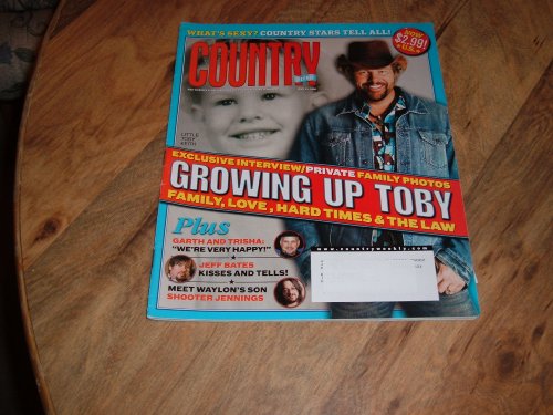 Country Weekly, May 23, 2005-Toby Keith-Exclusive Interview/Private Family Photos. Growing Up Toby-Family, Love, Hard Times & The Law.