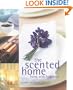 The Scented Home: Living with Frangrance