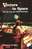 Vectors to Spare: The Life of an Air Traffic Controller