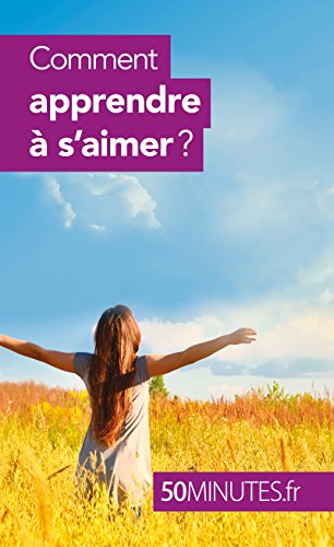 Comment apprendre à s'aimer ? (Équilibre t. 1) (French Edition)