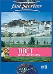Faut pas rêver : Tibet, les chemins de Lhassa