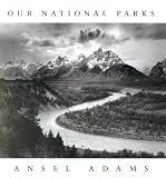 Ansel Adams: Our National Parks