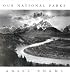 Ansel Adams: Our National Parks