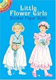 Little Flower Girls Sticker Paper Dolls (Dover Little Activity Books)