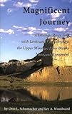 Magnificent Journey, A Geologic River Trip with Lewis and Clark through the Upper Missouri River Breaks National Monument