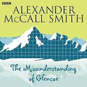 The Misunderstanding of Glencoe | [Alexander McCall Smith]