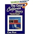 The Great California Story: Real-life Roots Of An American Legend by  Carl Palm
