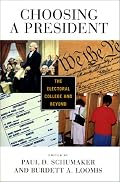 Choosing a President: The Electoral College and Beyond