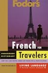 Fodor's French for Travelers (Phrase...