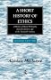 A Short History of Ethics: A History of Moral Philosophy from the Homeric Age to the Twentieth Century