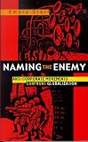 Naming the Enemy: Anti-Corporate Social Movements Confront Globalization