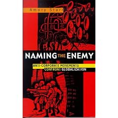 Naming the Enemy: Anti-Corporate Social Movements Confront Globalization