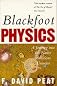 Blackfoot Physics: A Journey Into The Native American Universe