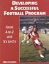 Developing a Successful Football Program: From A to Z and X's to O's