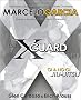 X-guard: For Brazilian Jiu-jitsu, No Gi Grappling, and Mixed Martial Arts