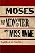 Moses and the Monster and Miss Anne