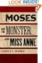 Moses and the Monster and Miss Anne