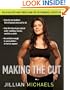 Making the Cut: The 30-Day Diet and Fitness Plan for the Strongest, Sexiest You