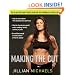 Making the Cut: The 30-Day Diet and Fitness Plan for the Strongest, Sexiest You
