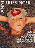 Mein Leben, mein Sport, meine besten Fitness-Tipps. Mich wirft so schnell nichts aus der Bahn