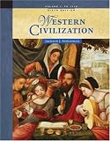 Western Civilization: Volume I: To 1715