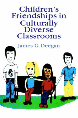 Children's Friendships In Culturally Diverse Classrooms (World of Childhood and Adolescence)