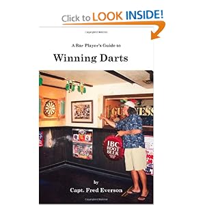 A Bar Player's Guide to Winning Darts by Fred Everson