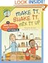 Make It Shake It Mix It Up: 44 Bible Stories Brought to Life with Science