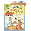 Make It Shake It Mix It Up: 44 Bible Stories Brought to Life with Science