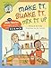 Make It Shake It Mix It Up: 44 Bible Stories Brought to Life with Science