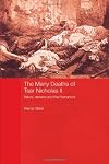 The Many Deaths of Tsar Nicholas II: Relics, Remains and the Romanovs (Routledge Studies in the History of Russia and Eastern Europ)