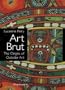 Art Brut: The Origins of Outsider Art