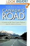 Canada's Road: A Journey on the Trans...