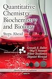 Quantitative chemistry, biochemistry and biology : steps ahead