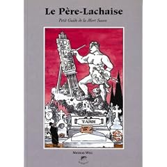 Le P�re-Lachaise: Petit guide de la mort suave