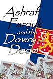 Ashraf Farouk and the dowry of doom