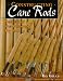 Constructing Cane Rods: Secrets of the Bamboo Fly Rod