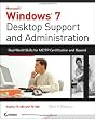 Windows 7 Desktop Support and Administration: Real World Skills for MCITP Certification and Beyond (Exams 70-685 and 70-686)