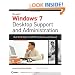 Windows 7 Desktop Support and Administration: Real World Skills for MCITP Certification and Beyond (Exams 70-685 and 70-686)