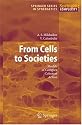 From Cells to Societies: Models of Complex Coherent Action (Springer Series in Synergetics)