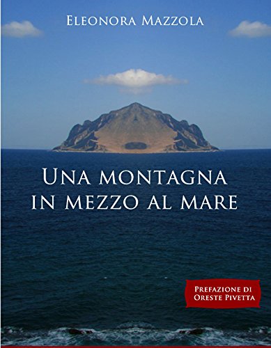 Una montagna in mezzo al mare (Italian Edition)