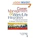 Career Management & Work-Life Integration: Using Self-Assessment to Navigate Contemporary Careers