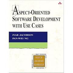 Aspect-Oriented Software Development with Use Cases (Addison-Wesley Object Technology Series)