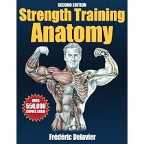 Strength Training Anatomy - 2nd Edition