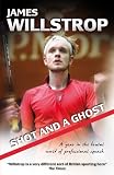 from James Willstrop Shot and a Ghost: a year in the brutal world of professional squash