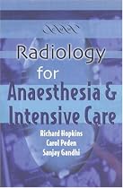 Radiology for Anaesthesia and Intensive Care