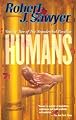 Humans (Volume Two of The Neanderthal Parallax)